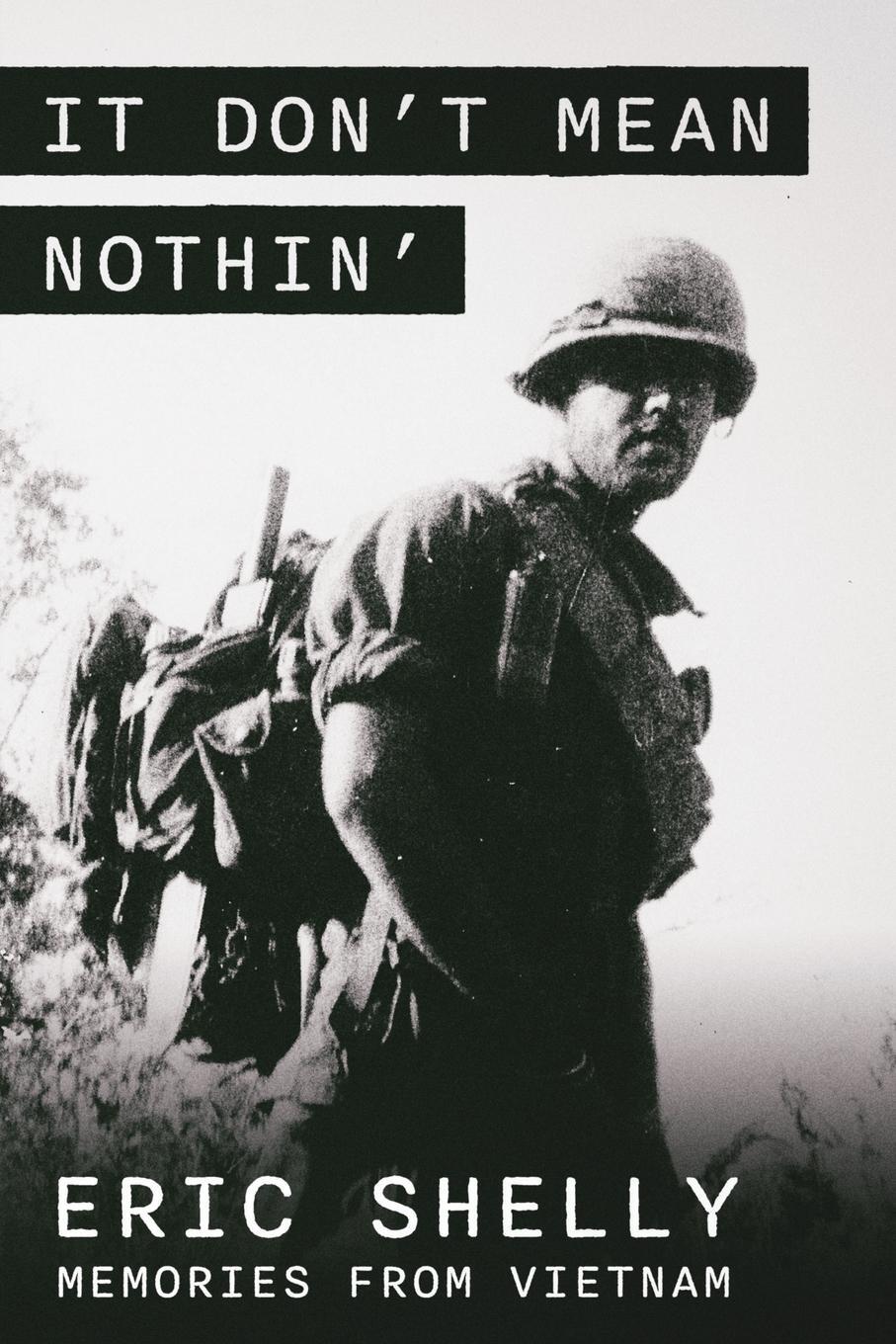 Cover: 9781950794836 | It Don't Mean Nothin' | Memories from Vietnam in Country, 1968-1969