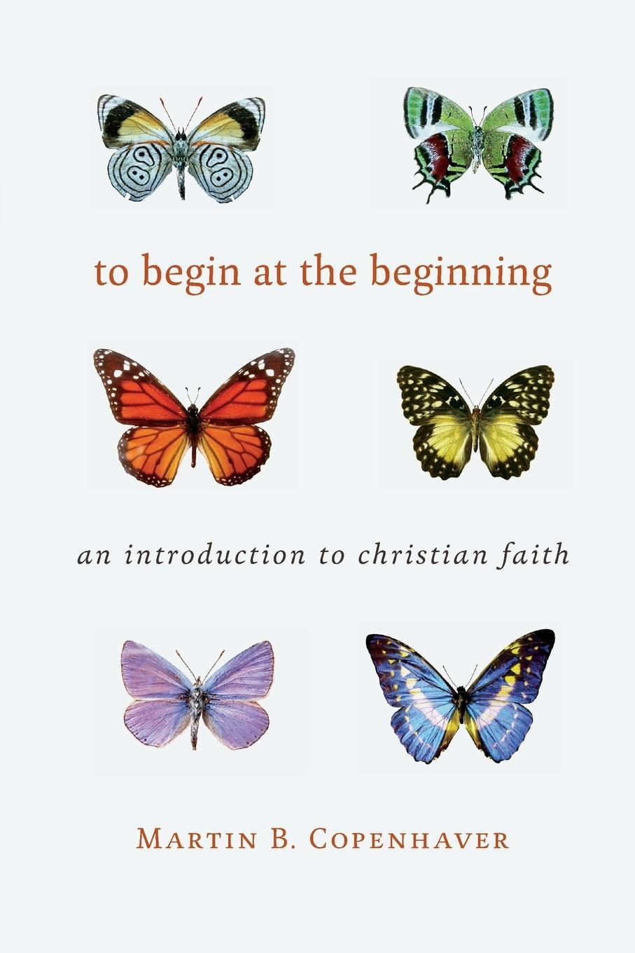 Cover: 9780802874160 | To Begin at the Beginning | An Introduction to the Christian Faith