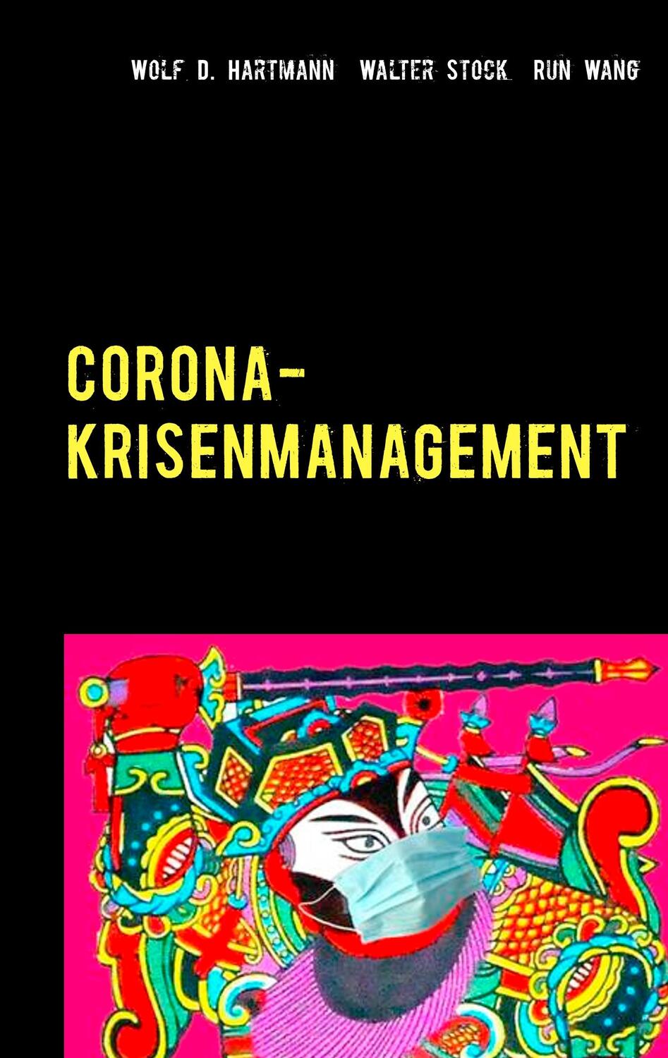 Cover: 9783751922135 | Corona-Krisenmanagement | Wolf D. Hartmann (u. a.) | Taschenbuch
