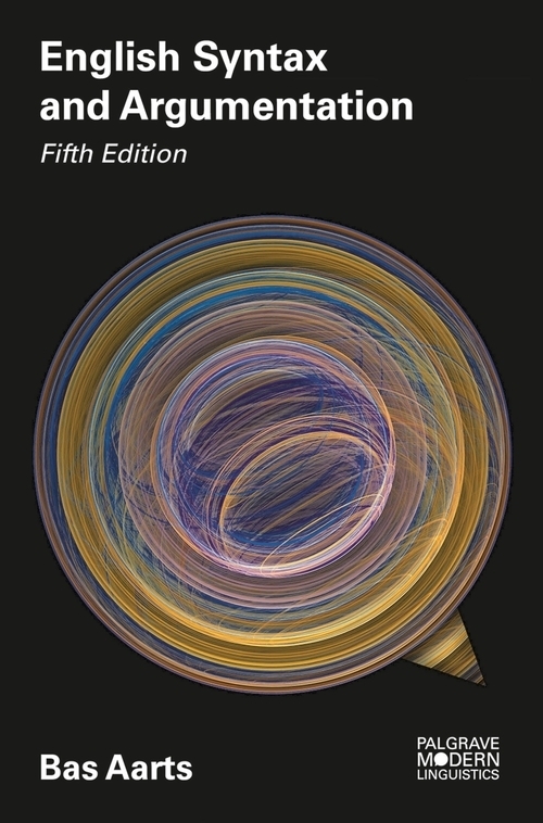 Cover: 9781137605795 | English Syntax and Argumentation | Bas Aarts | Taschenbuch | XXII