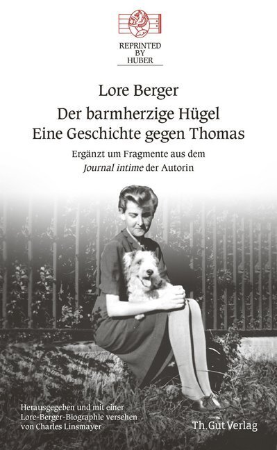 Cover: 9783857172717 | Der barmherzige Hügel - Eine Geschichte gegen Thomas | Lore Berger