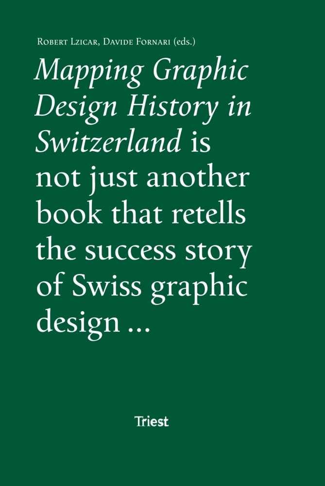 Cover: 9783038630098 | Mapping Graphic Design History in Switzerland | Davide Fornari (u. a.)