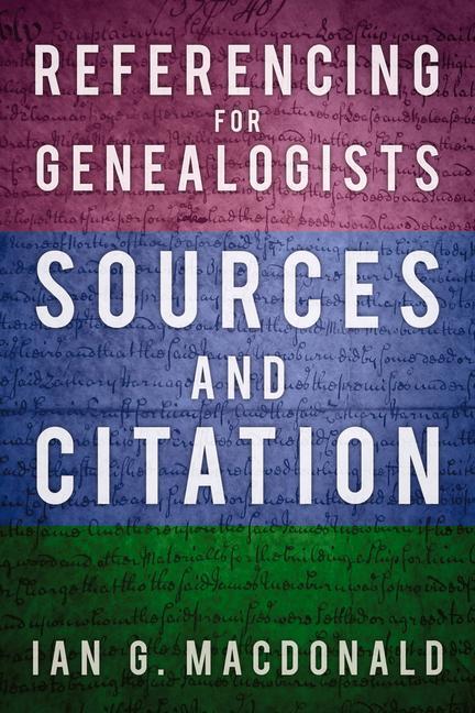 Cover: 9780750986885 | Referencing for Genealogists | Sources and Citation | Ian G. Macdonald