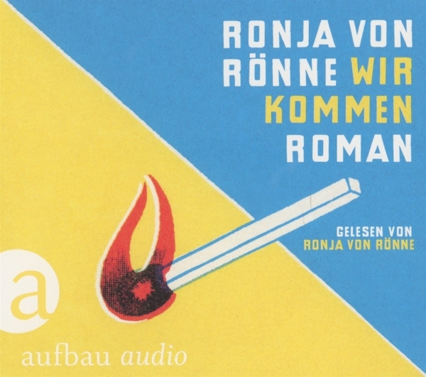 Cover: 9783945733189 | Wir kommen | Ronja von Rönne | Audio-CD | 228 Min. | Deutsch | 2016