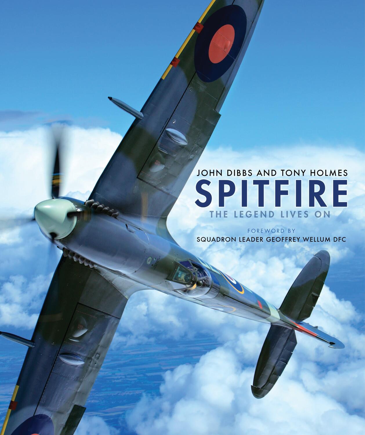 Cover: 9781472815491 | Spitfire | The Legend Lives On | John Dibbs (u. a.) | Buch | Gebunden