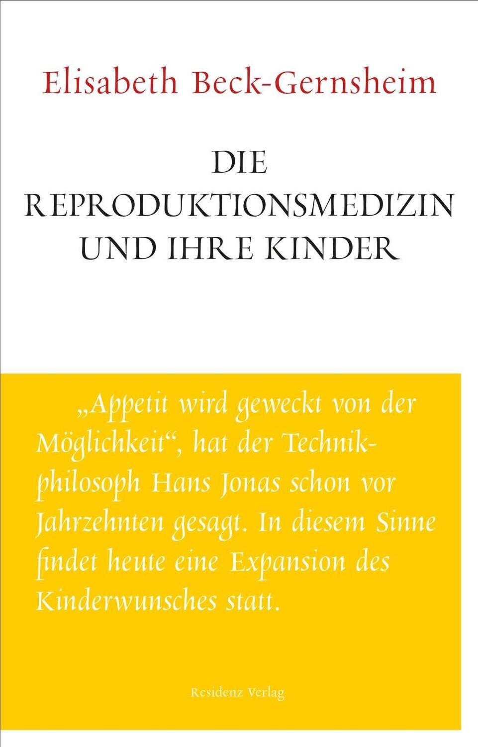 Cover: 9783701716555 | Die Reproduktionsmedizin und ihre Kinder | Elisabeth Beck-Gernsheim