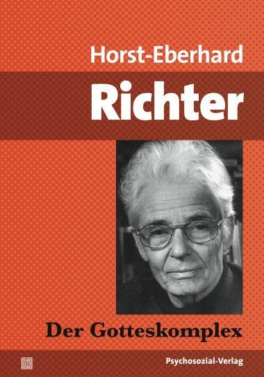 Cover: 9783837922141 | Der Gotteskomplex | Horst-Eberhard Richter | Taschenbuch | Deutsch
