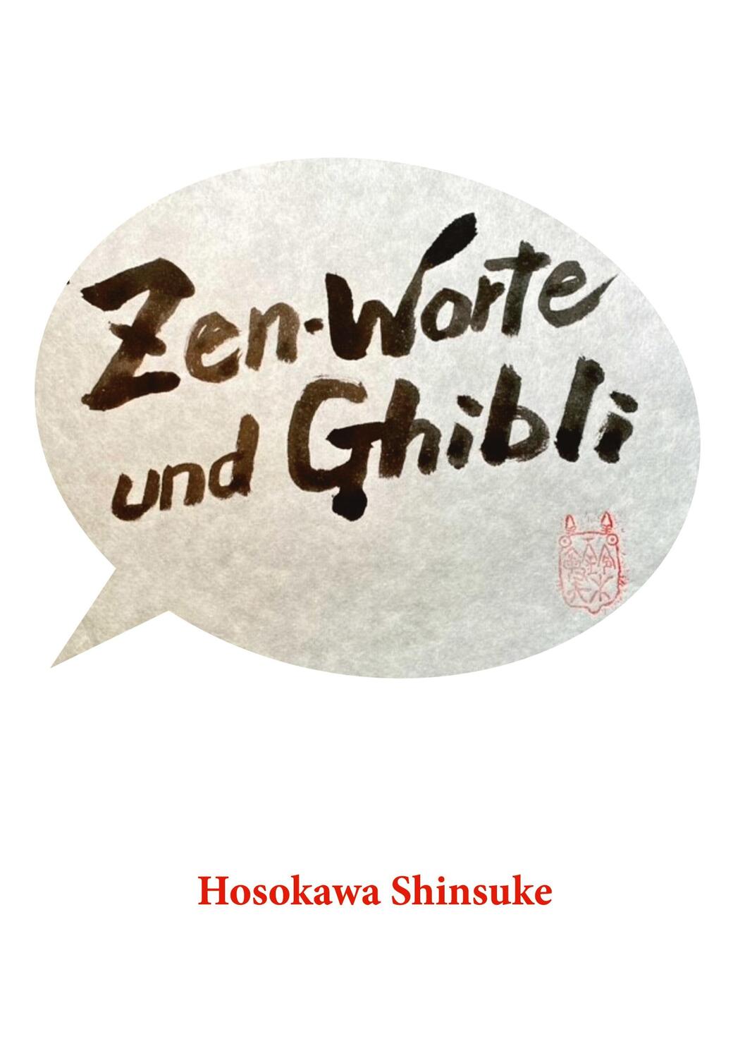 Cover: 9783943839777 | Zen-Worte und Ghibli | Shinsuke Hosokawa | Taschenbuch | Angkor