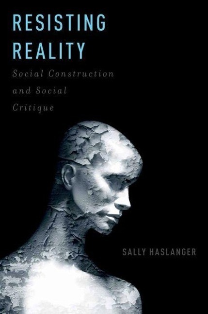 Cover: 9780199892624 | Resisting Reality | Social Construction and Social Critique | Buch