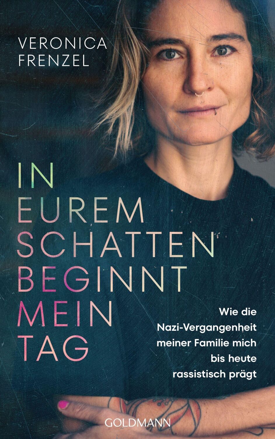 Cover: 9783442316441 | In eurem Schatten beginnt mein Tag | Veronica Frenzel | Taschenbuch