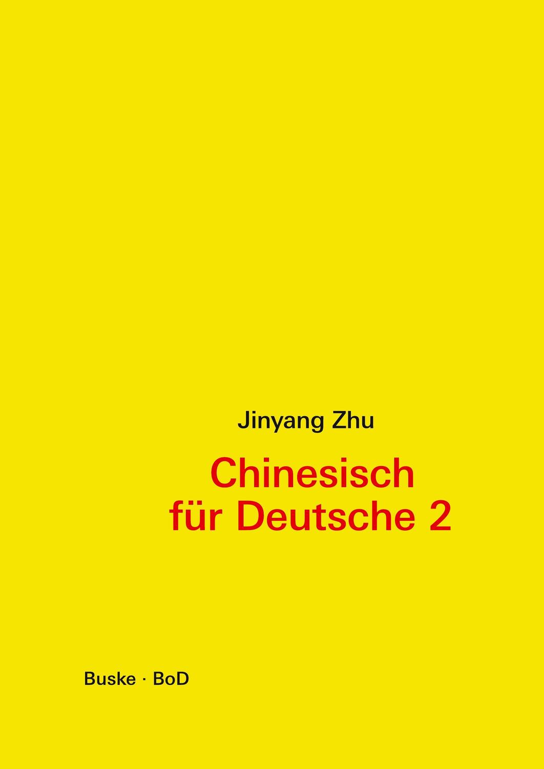 Cover: 9783875484496 | Chinesisch für Deutsche 2 | Hochchinesisch für Fortgeschrittene | Zhu