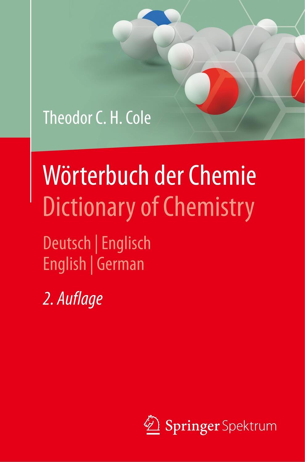 Cover: 9783662563304 | Wörterbuch der Chemie - Dictionary of Chemistry | Theodor C. H. Cole