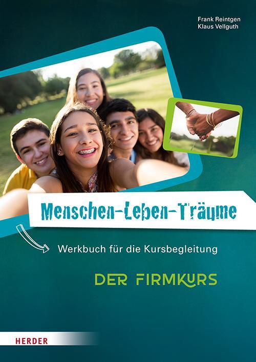 Cover: 9783451381126 | Menschen-Leben-Träume | Der Firmkurs. Werkbuch für die Kursbegleitung