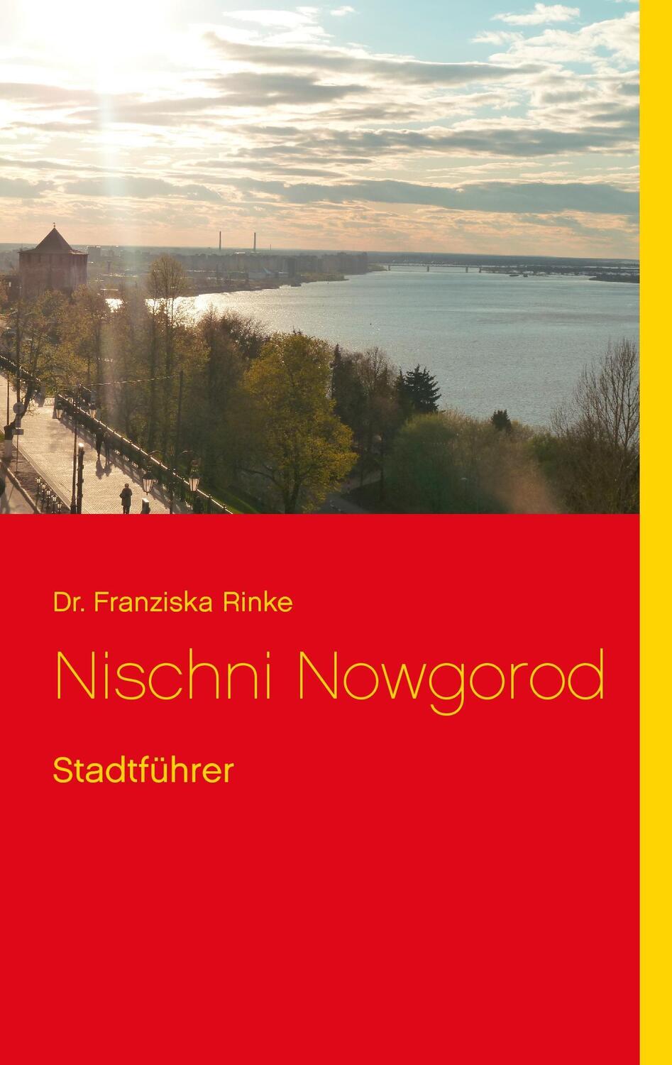 Cover: 9783741223709 | Nischni Nowgorod | Stadtführer | Franziska Rinke | Taschenbuch | 2016