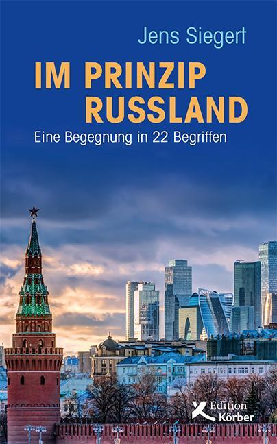 Cover: 9783896842886 | Im Prinzip Russland | Eine Begegnung in 22 Begriffen | Jens Siegert