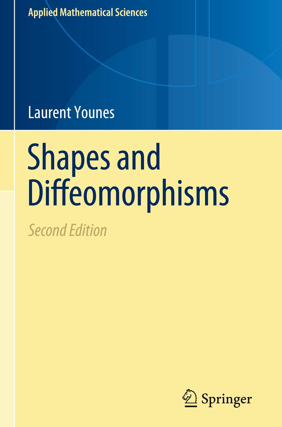 Cover: 9783662584958 | Shapes and Diffeomorphisms | Laurent Younes | Buch | Englisch | 2019