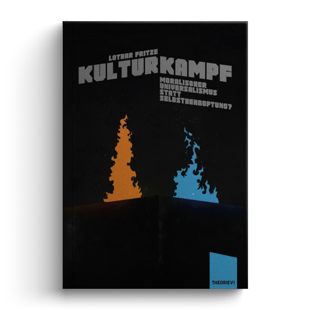 Cover: 9783948145101 | Kulturkampf | Moralischer Universalismus statt Selbstbehauptung?