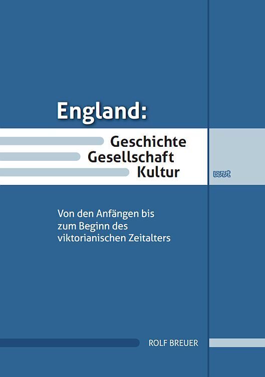 Cover: 9783989400191 | England: Geschichte, Gesellschaft, Kultur | Rolf Breuer | Taschenbuch