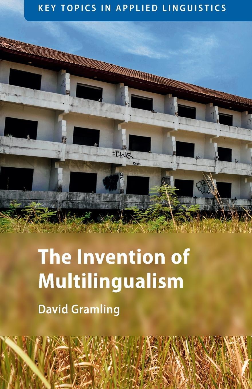 Cover: 9781108748384 | The Invention of Multilingualism | David Gramling | Taschenbuch | 2021