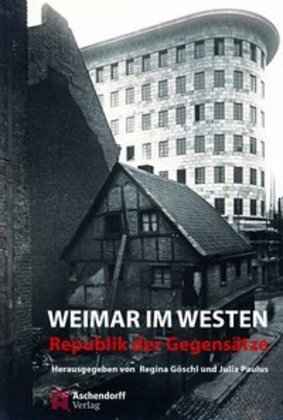 Cover: 9783402133538 | Weimar im Westen | Republik der Gegensätze | Regina Göschl (u. a.)