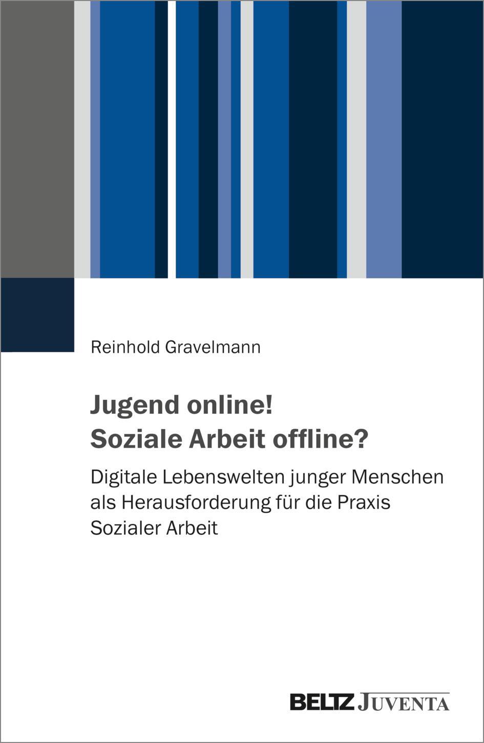 Cover: 9783779975946 | Jugend online! Soziale Arbeit offline? | Reinhold Gravelmann | Buch
