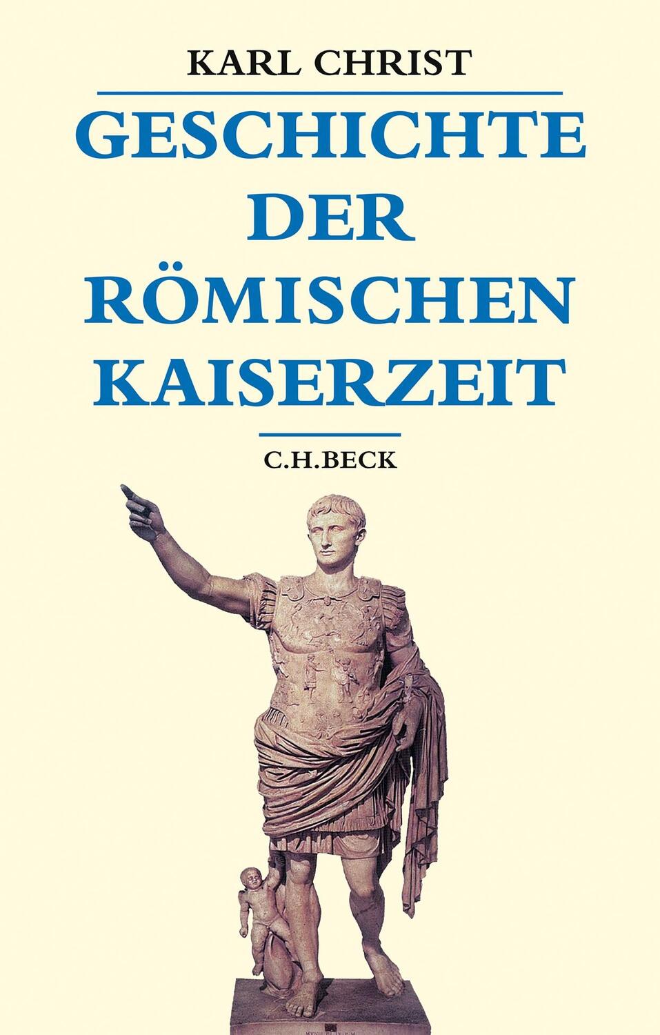 Cover: 9783406803314 | Geschichte der römischen Kaiserzeit | Von Augustus bis zu Konstantin