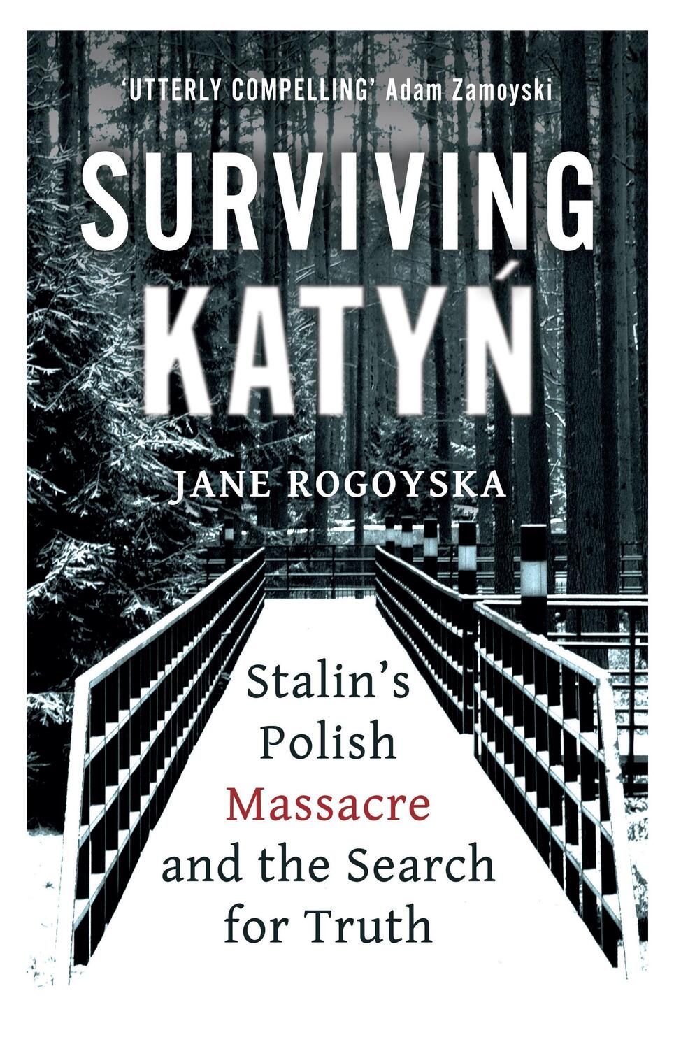 Cover: 9781786078926 | Surviving Katyn: Stalin's Polish Massacre and the Search for Truth