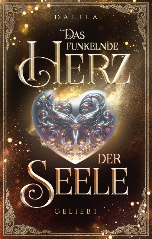 Cover: 9783985957484 | Das funkelnde Herz der Seele | Geliebt (Band 3) | Dalila | Taschenbuch