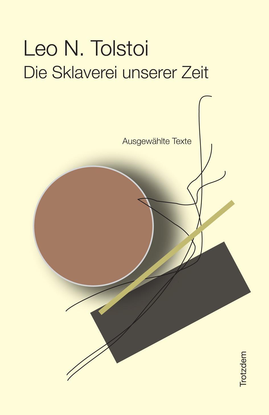 Cover: 9783865699015 | Die Sklaverei unserer Zeit | Ausgewählte Texte | Leo N. Tolstoi | Buch
