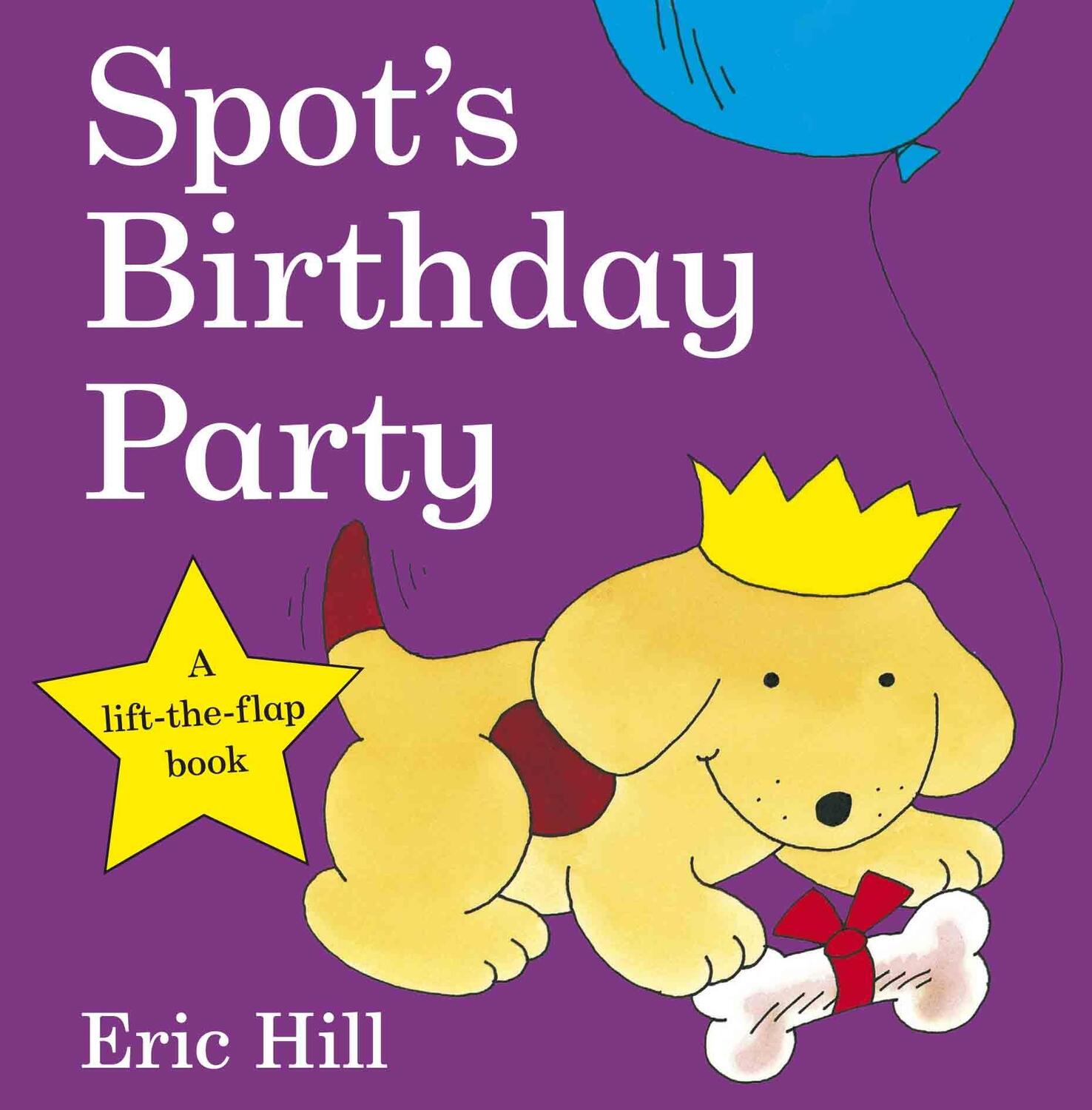 Cover: 9780723264149 | Spot's Birthday Party | Eric Hill | Buch | 12 S. | Englisch | 2009