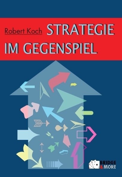 Cover: 9783980648295 | Strategie im Gegenspiel | Robert Koch | Taschenbuch | Deutsch | 2010