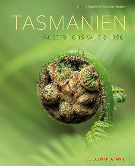 Cover: 9783943125849 | Tasmanien - Australiens wilde Insel | Daniel Spohn (u. a.) | Buch