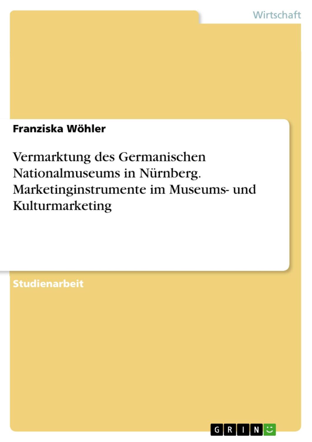 Cover: 9783668620162 | Vermarktung des Germanischen Nationalmuseums in Nürnberg....