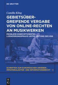 Cover: 9783110572131 | Gebietsübergreifende Vergabe von Online-Rechten an Musikwerken | Kling