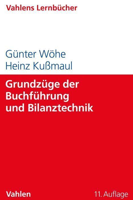 Cover: 9783800667734 | Grundzüge der Buchführung und Bilanztechnik | Günter Wöhe (u. a.)