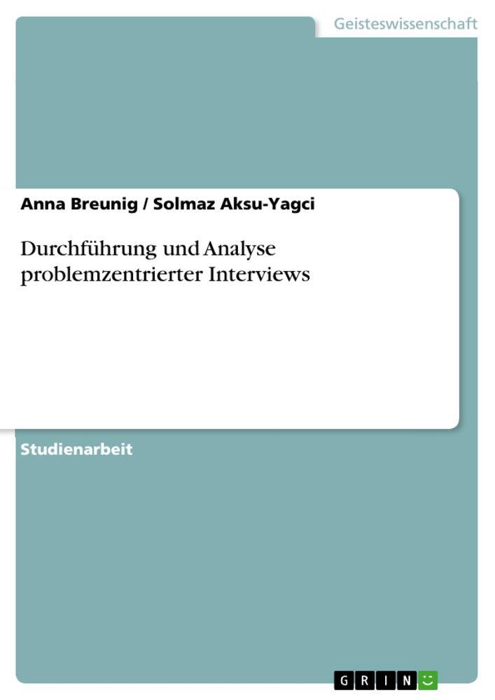 Cover: 9783638947190 | Durchführung und Analyse problemzentrierter Interviews | Taschenbuch