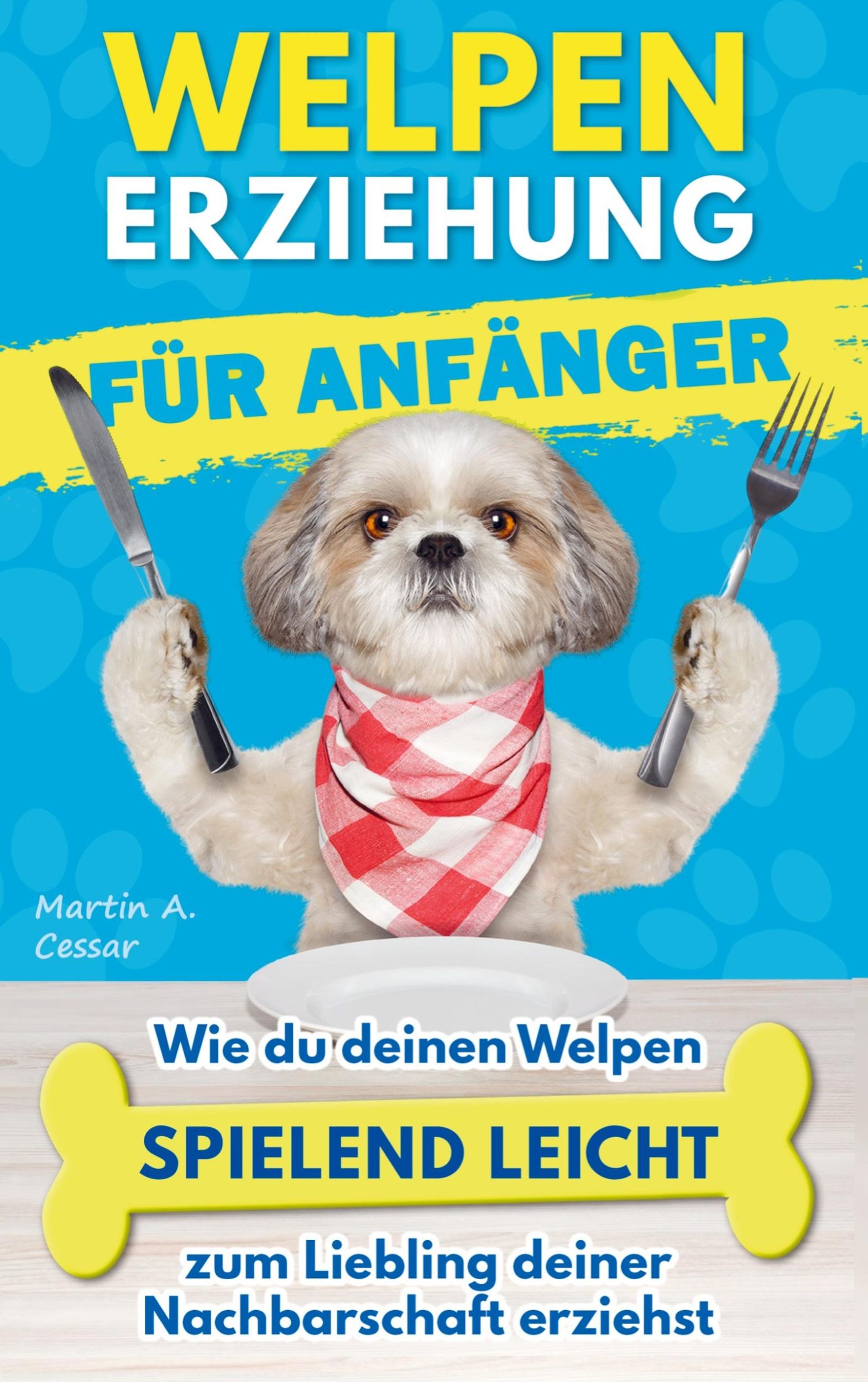 Cover: 9789403776989 | Welpenerziehung für Anfänger | Martin André Cessar | Taschenbuch