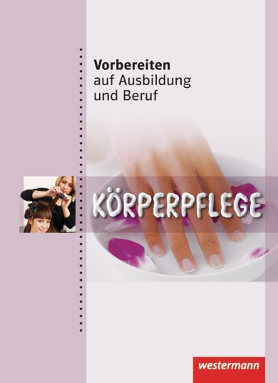 Cover: 9783142905259 | Vorbereiten auf Ausbildung und Beruf. Körperpflege. Schülerbuch | Buch