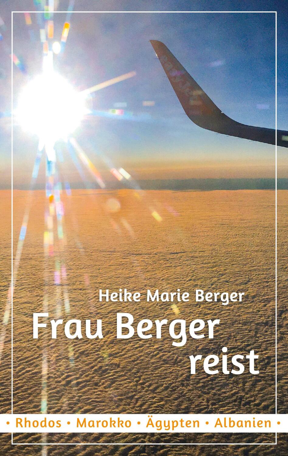 Cover: 9783752647259 | Frau Berger reist | Mit Freu(n)den unterwegs | Heike Marie Berger