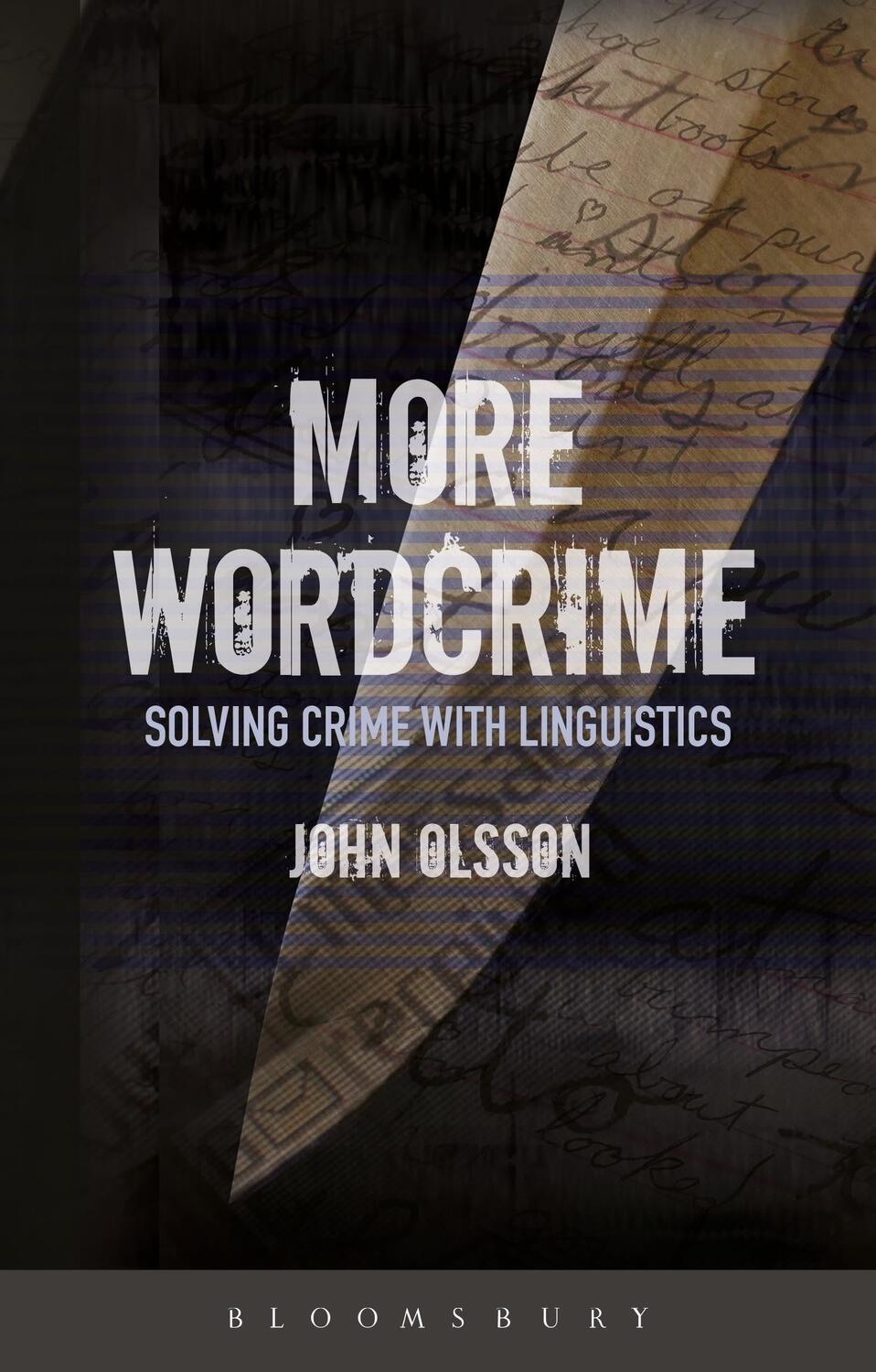 Cover: 9781350029644 | More Wordcrime | Solving Crime With Linguistics | Dr John Olsson