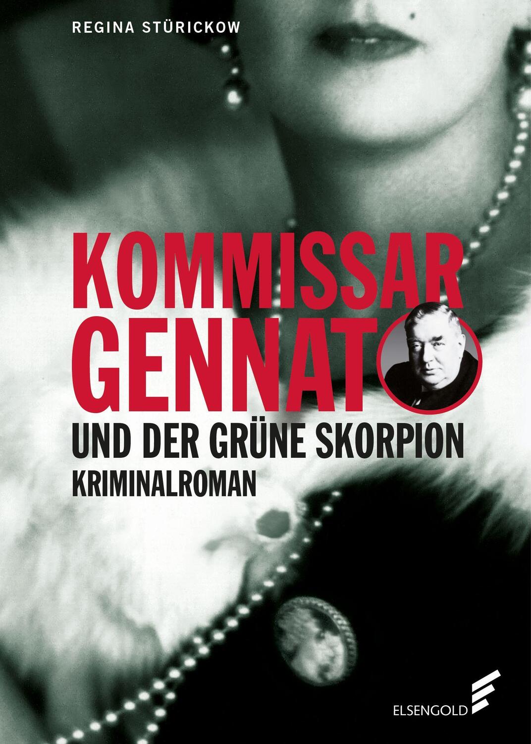 Cover: 9783962011116 | Kommissar Gennat und der grüne Skorpion | Regina Stürickow | Buch
