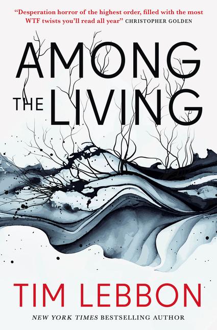 Cover: 9781803365947 | Among the Living | Tim Lebbon | Taschenbuch | 290 S. | Englisch | 2024