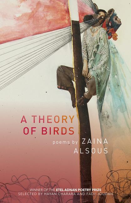 Cover: 9781682261040 | A Theory of Birds | Poems | Zaina Alsous | Taschenbuch | Englisch