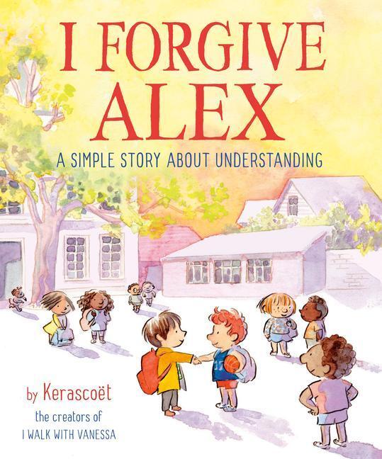 Cover: 9780593381502 | I Forgive Alex: A Simple Story about Understanding | Kerascoet (u. a.)