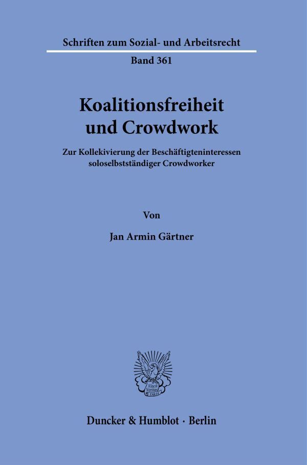 Cover: 9783428181377 | Koalitionsfreiheit und Crowdwork. | Jan Armin Gärtner | Taschenbuch