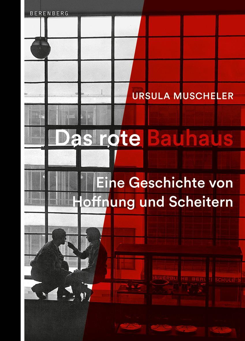 Cover: 9783946334101 | Das rote Bauhaus | Eine Geschichte von Hoffnung und Scheitern | Buch