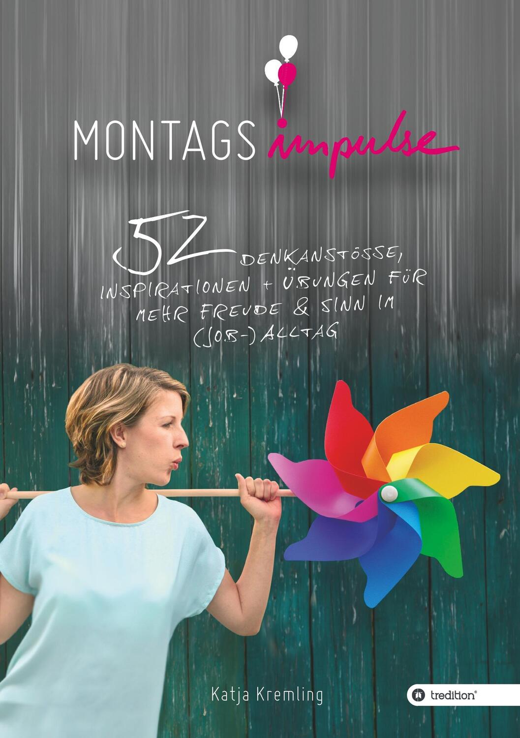 Cover: 9783743943902 | Montags-Impulse | Katja Kremling | Taschenbuch | tredition