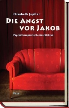 Cover: 9783854526872 | Die Angst vor Jakob | Psychotherapeutische Geschichten | Jupiter