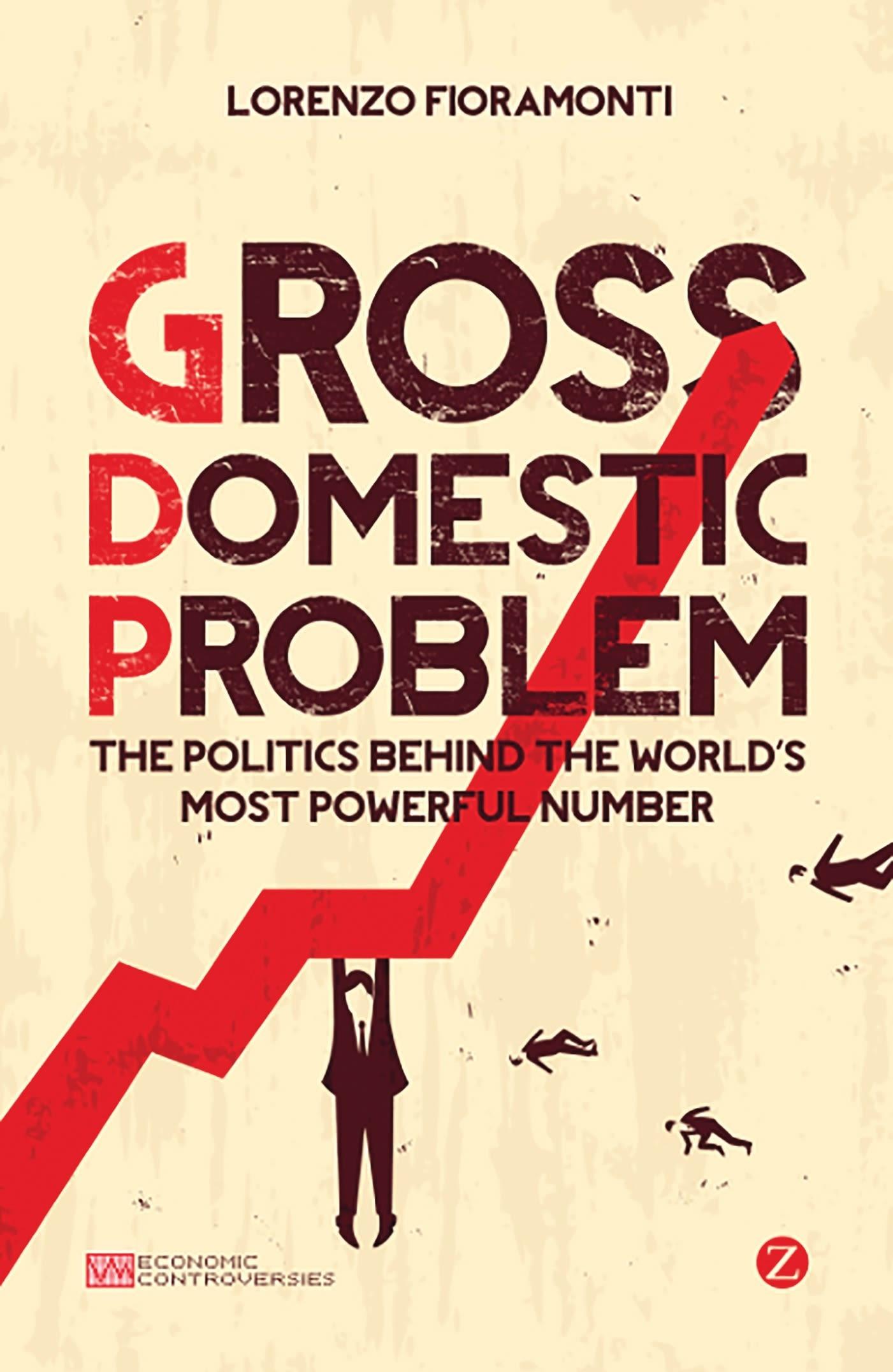 Cover: 9781780322728 | Gross Domestic Problem | Lorenzo Fioramonti | Taschenbuch | Englisch