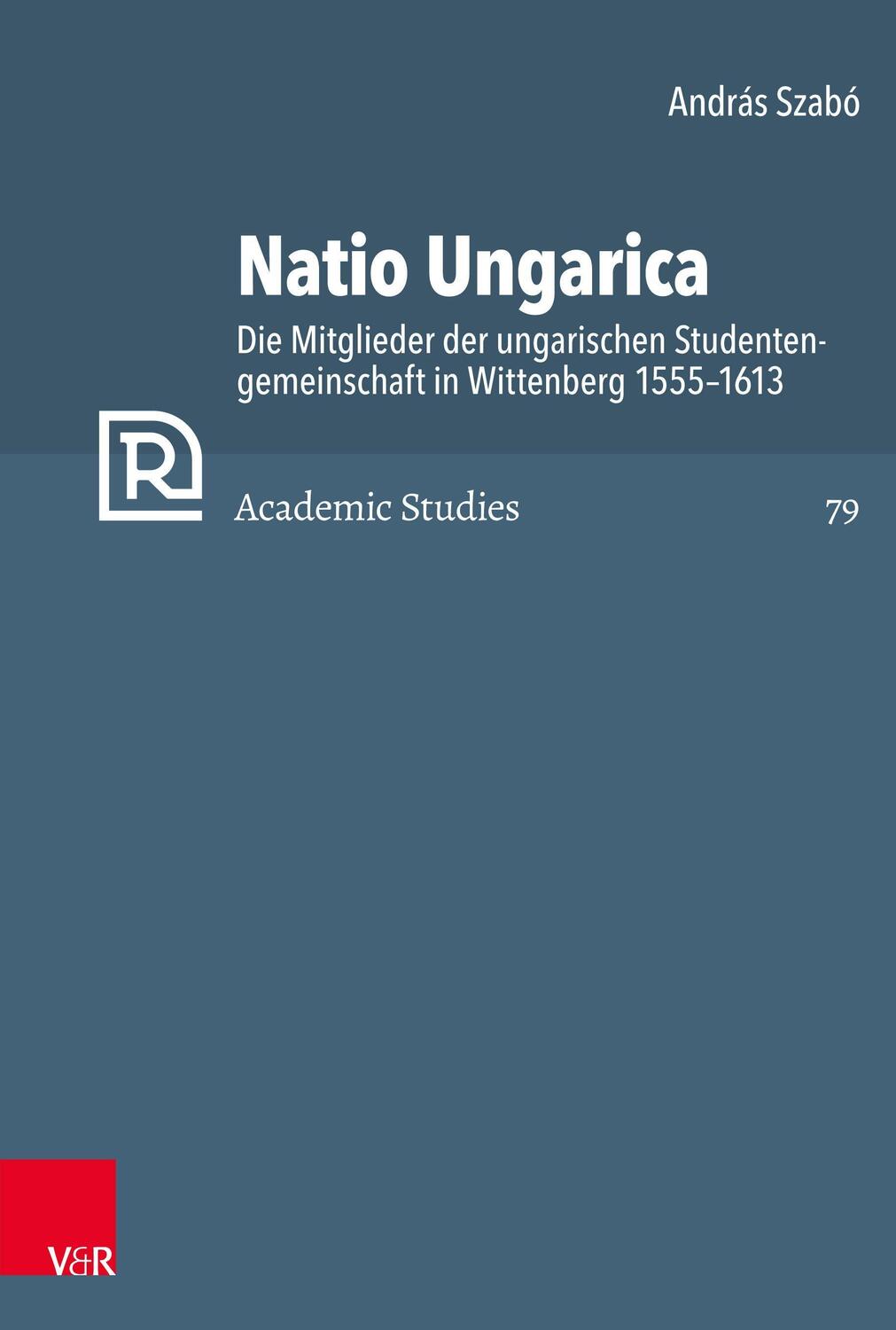 Cover: 9783525565544 | Natio Ungarica | András Szabó | Buch | Refo500 Academic Studies | 2021